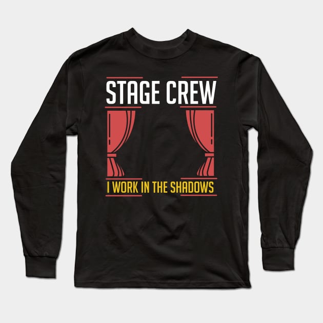 Stage Crew Long Sleeve T-Shirt by Design Seventytwo